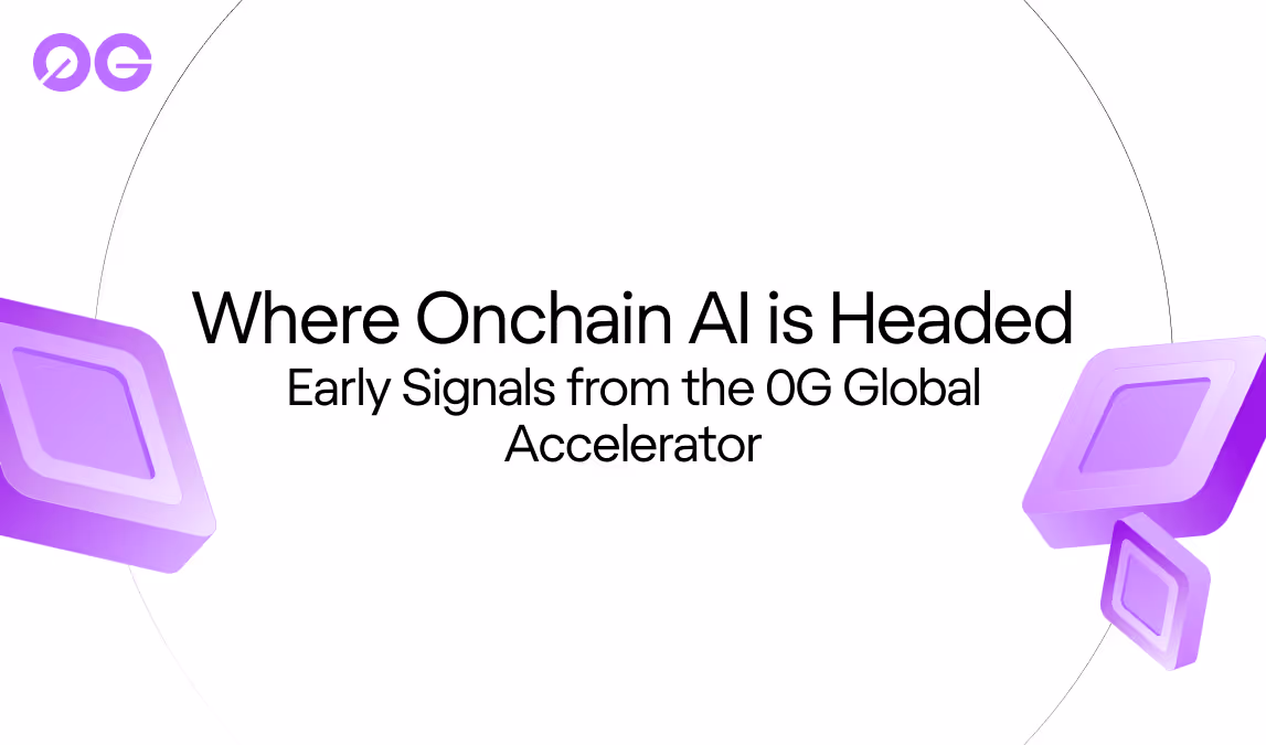 Where Onchain AI is Headed: Early Signals from the 0G Global Accelerator